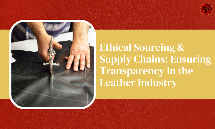 Ensuring Transparency in the Leather Industry