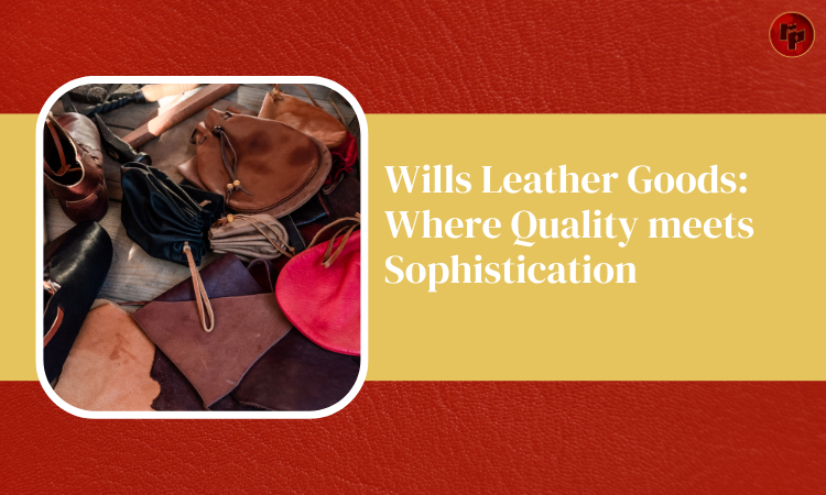 Wills Leather Goods