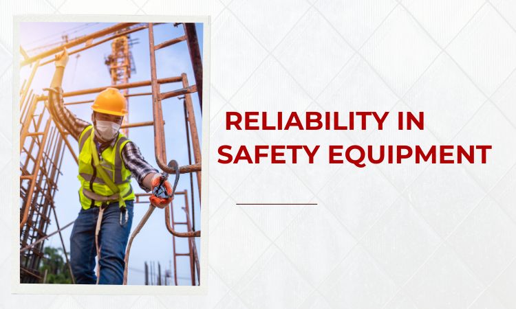 reliability in safety equipment