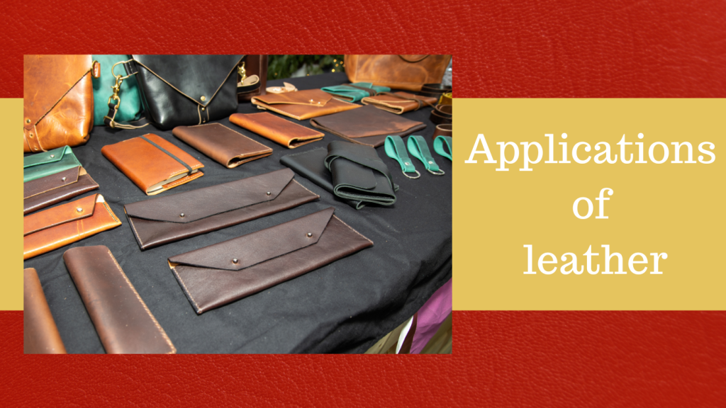 Applications of leather Working