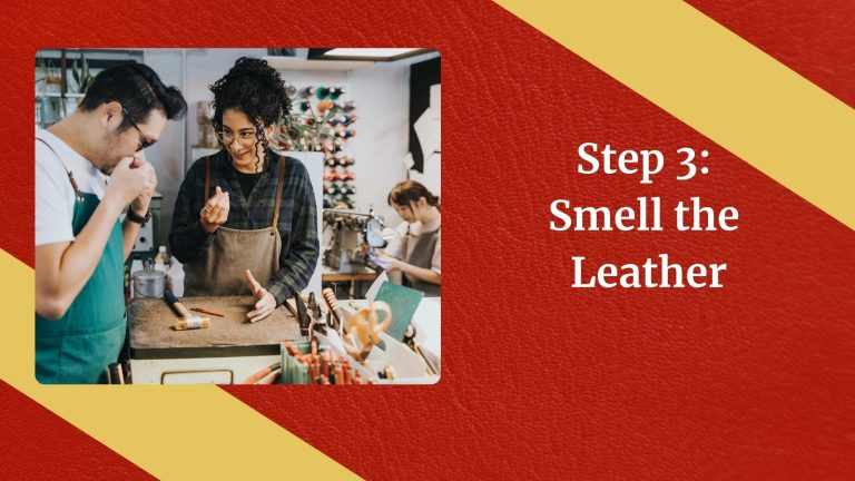 Step 3 Smell the Leather